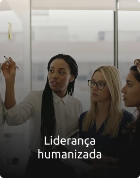 Liderança humanizada